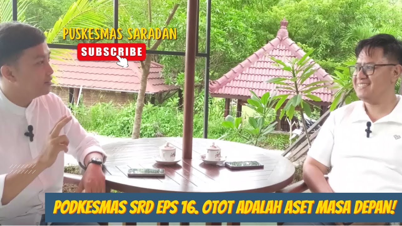 PODKESMAS SRD EPS 16. OTOT ADALAH ASET MASA DEPAN!