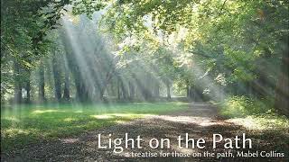 Light on the Path, a Treatise for those on the Path, Mabel Collins