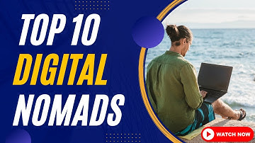 Tech Pioneers: Top 10 Digital Nomads