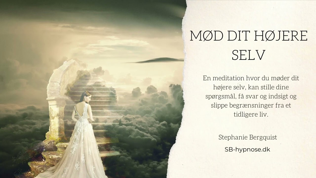 Mød dit højere selv - En meditation, hvor du kan slippe begrænsninger fra et tidligere liv