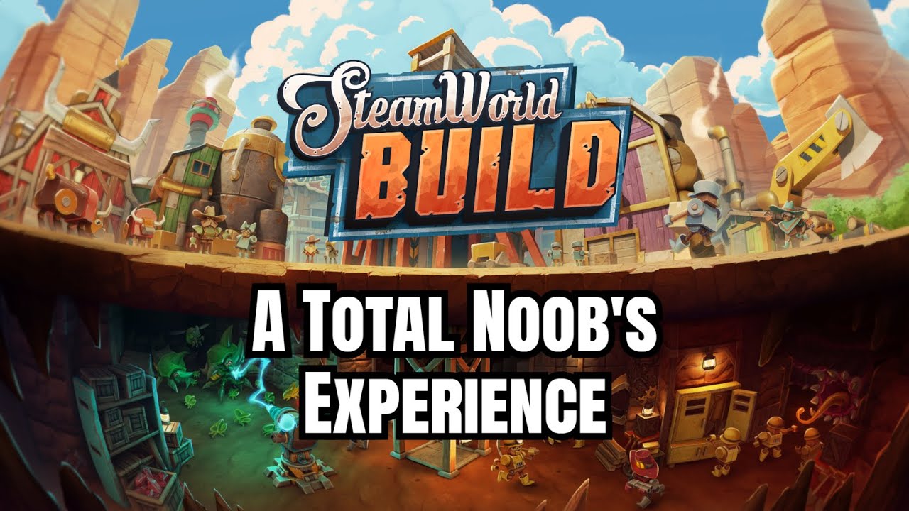 FIRST TIME PLAYING STEAMWORLD BUILD - A Total Noob's Experience!