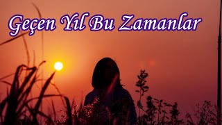 Geçen Yıl Bu Zamanlar Fon Müziği ♬♫♪ Resimi