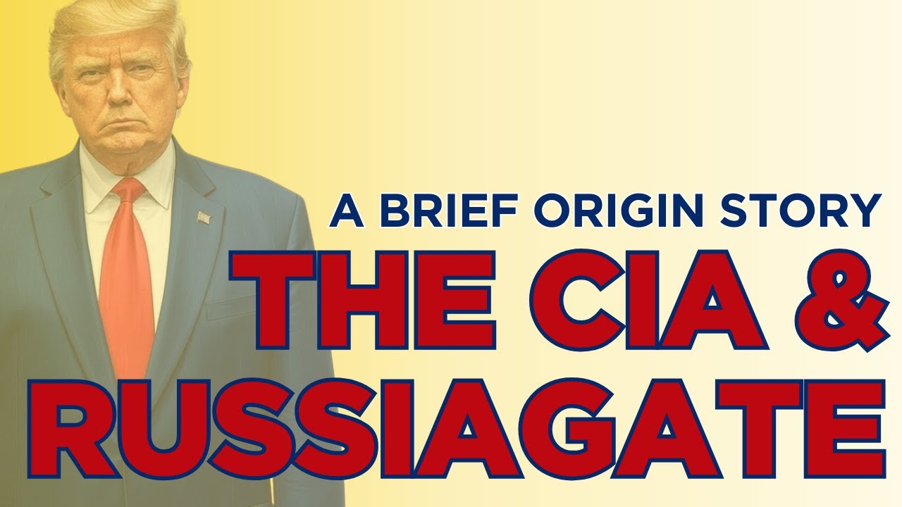 The CIA & Russiagate: A Brief Origin Story (Whiteboard)