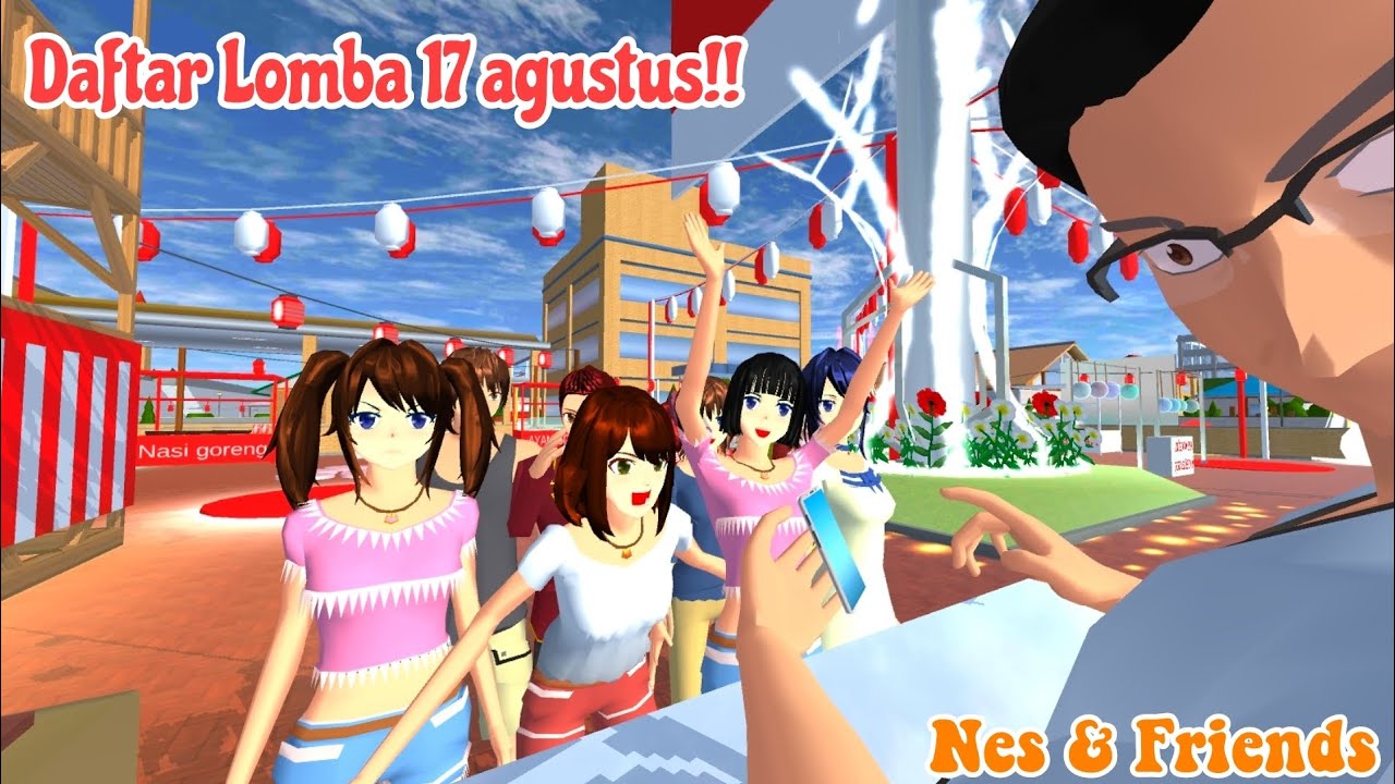 || Daftar Lomba 17 an We!! || Nes & Friends || Drama Sakura School Simulator ||