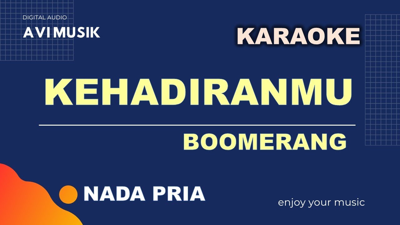 Kehadiranmu - Boomerang | Karaoke Nada PRIA | Avimusik