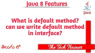 Can we write Default method in Interface? #java #javatutorial #java8 #telugu  || The Tech Trainer