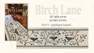 BIRCH LANE PART 1   - APPLIQUE LAYOUT