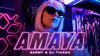 SARMY & DJ THIAGO - AMAYA