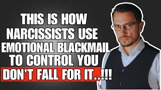 🔴 This Is How Narcissists Use Emotional Blackmail to Control You—Don’t Fall for It❗😱 | NPD |