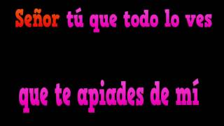 SEÑOR TU QUE TODO LO VES KARAOKE PISTA