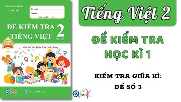 Đề kiểm tra giữa học kì 1 | Tiếng Việt lớp 2 | Kết nối | Đề số 3 | Cô Uyển Uyển (Mới)