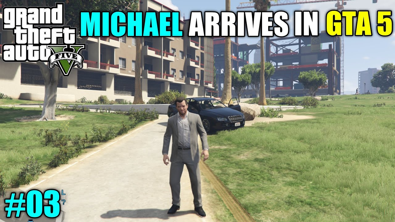 MICHAEL ARRIVES IN GTA V | GTA V GAMEPLAY #3 THE BEST VIDEO EVER - YouTube