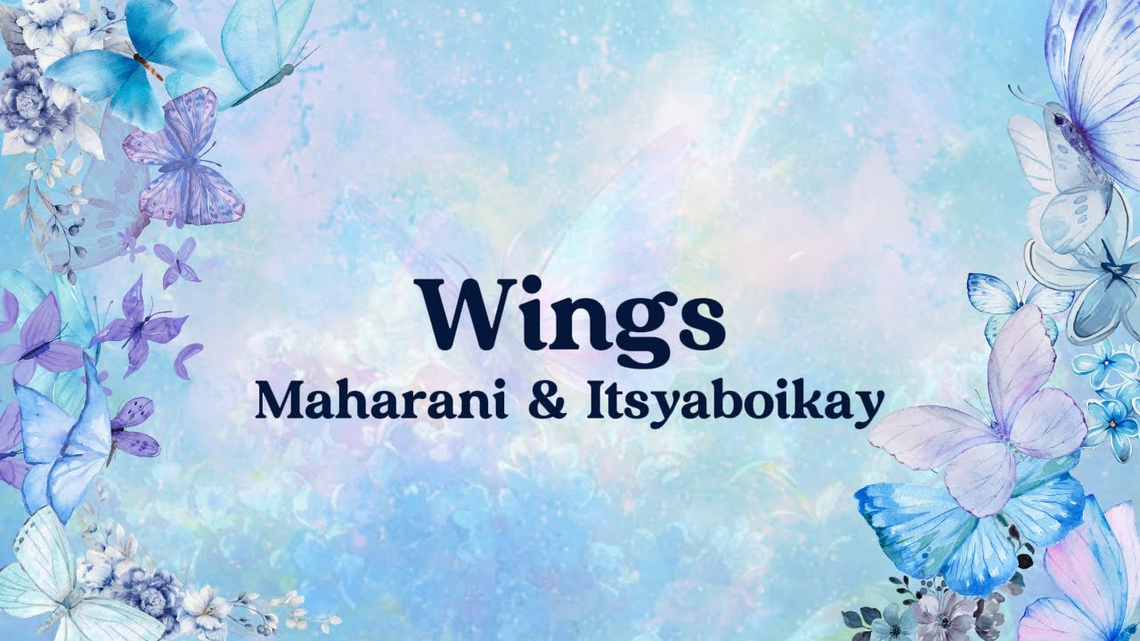 Watch Maharani & Itsyaboikay - Wings (Official Lyric Video) on YouTube Watch Maharani & Itsyaboikay - Wings (Official Lyric Video) on YouTube