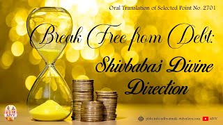 2701 Break free from debt ll Shivbaba's divine direction disc835 #aivv @A1SPIRITUALUNIVERSITY
