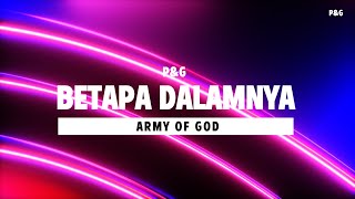 Download Lagu Betapa Dalamnya (Lyric Video) Army of God By P\u0026G MP3