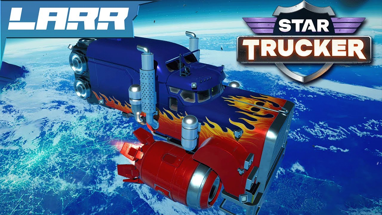 Now THAT'S a Truck! | Star Trucker Gameplay [#2] - YouTube