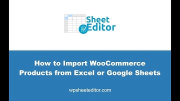 WooCommerce - How to Import Thousands of Products from Excel or Google Sheets
