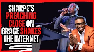 Sharpe’s Preaching Close on Grace shakes the Internet
