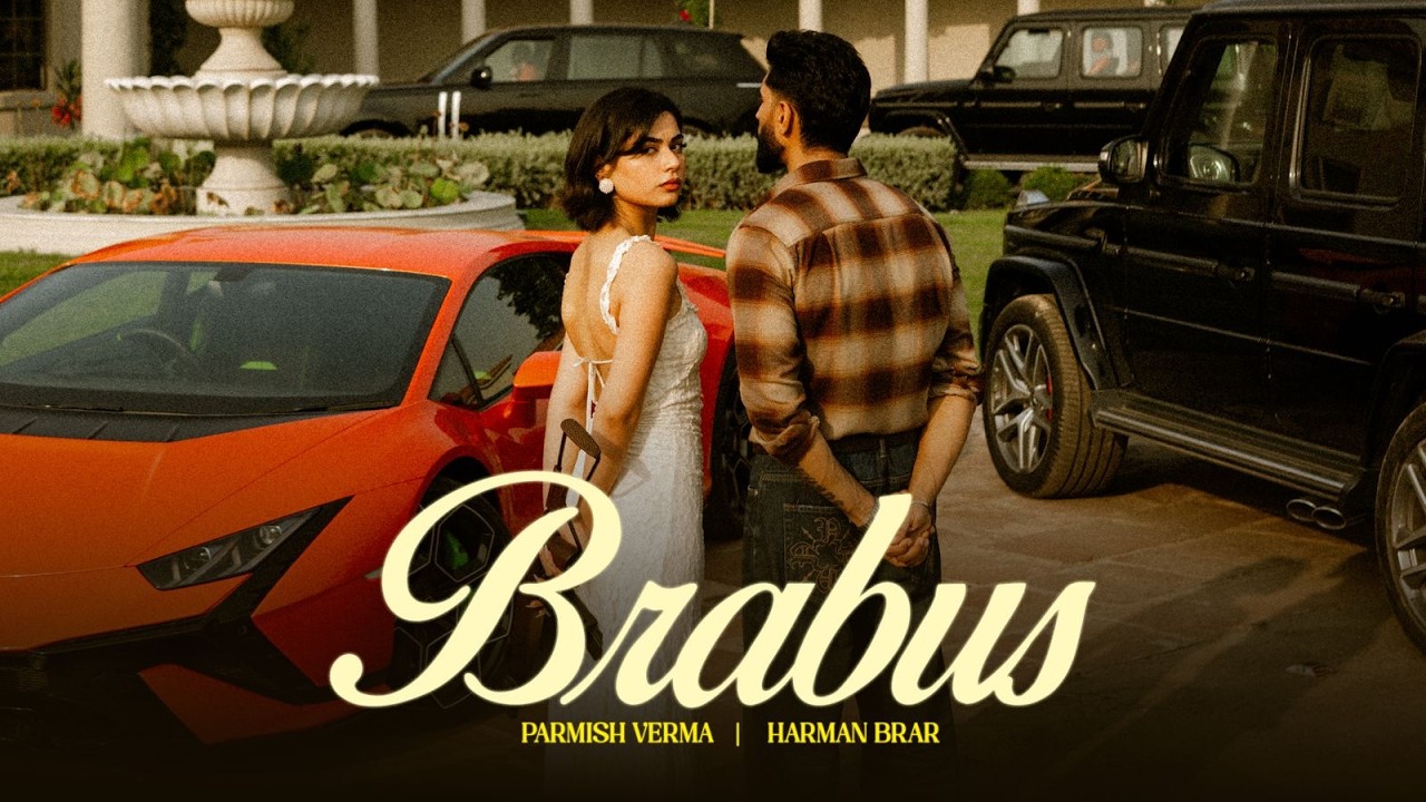 BRABUS | Parmish Verma - Harman Brar Ft. Kiran Bajwa | VICTORY LAP (Official Music Video)
