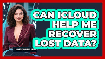 Can iCloud Help Me Recover Lost Data? - All About Operating Systems