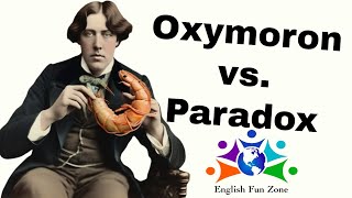 Oxymoron vs Paradox   Advanced English