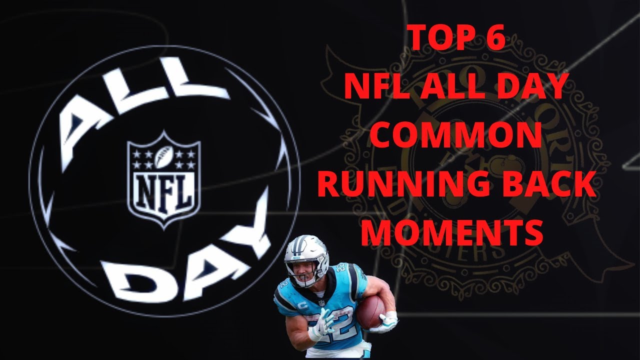 NFL ALL DAY 6 MUST HAVE COMMON RUNNING BACK MOMENTS