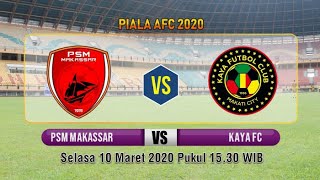 Preview PSM Makassar vs Kaya FC Piala AFC 2020