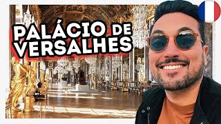 Como é dentro do Palácio de Versalhes? - Preço, curiosidades e a história do Chateaux Versailles