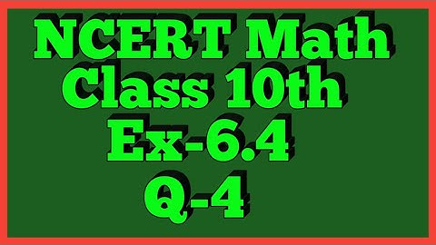 Ex-6.4 Q-4 | Chapter 6 | NCERT | Class 10th Math |
