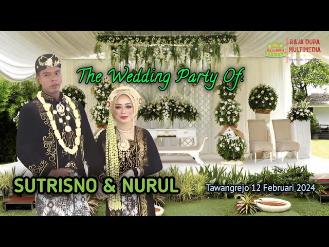 🔴 DOKUMENTASI THE WEDDING PARTY OF: NURUL & SUTRISNO, 12 FEBRUARY 2024. class=