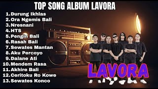Download Lagu TANPA IKLAN! FULL ALBUM LAVORA  2025   Lagu Hits Viral Tiktok \u0026 Youtube Top Song! MP3