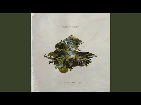 Is A Light Ever Lost - Dustin Tebbutt