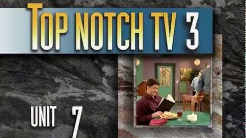 Top Notch TV 3 Unit 7 Scene 1