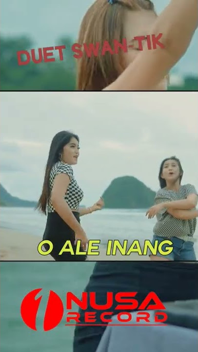 Duet Swan-tik 'O Ale Inang'