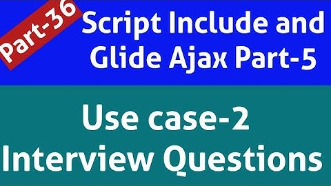Script Include Use case 2 | script include interview questions | getXMLAnswer | getXML | getXMLWait