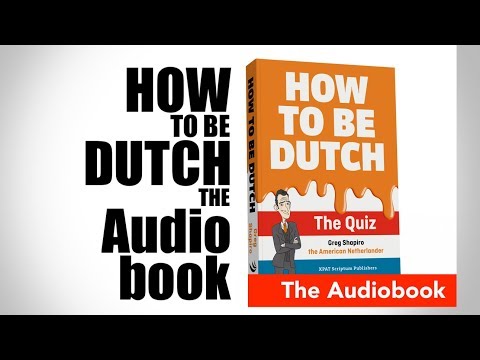 How to Be Dutch: the AUDIOBOOK QUIZ - INTRO
