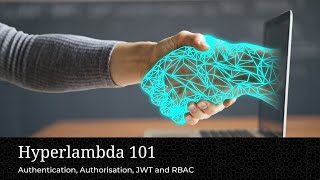 Celebrity Hyperlambda 101   Session 7, Authentication, Authorisation, JWT and RBAC Profile