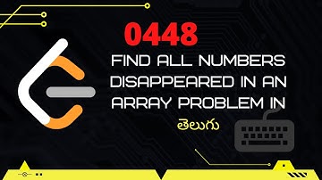 Find all Numbers Disappeared in an Array (Leetcode 448) in Telugu
