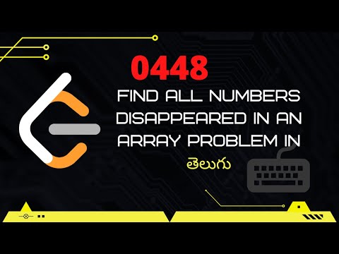 Find all Numbers Disappeared in an Array (Leetcode 448) in Telugu