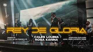 Cales Louima Feat. Rosa Karina | Rey De Gloria | Live