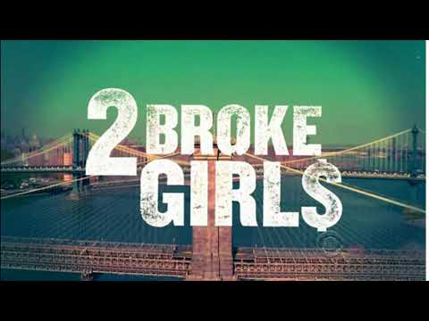 2 broke girls beginning theme song