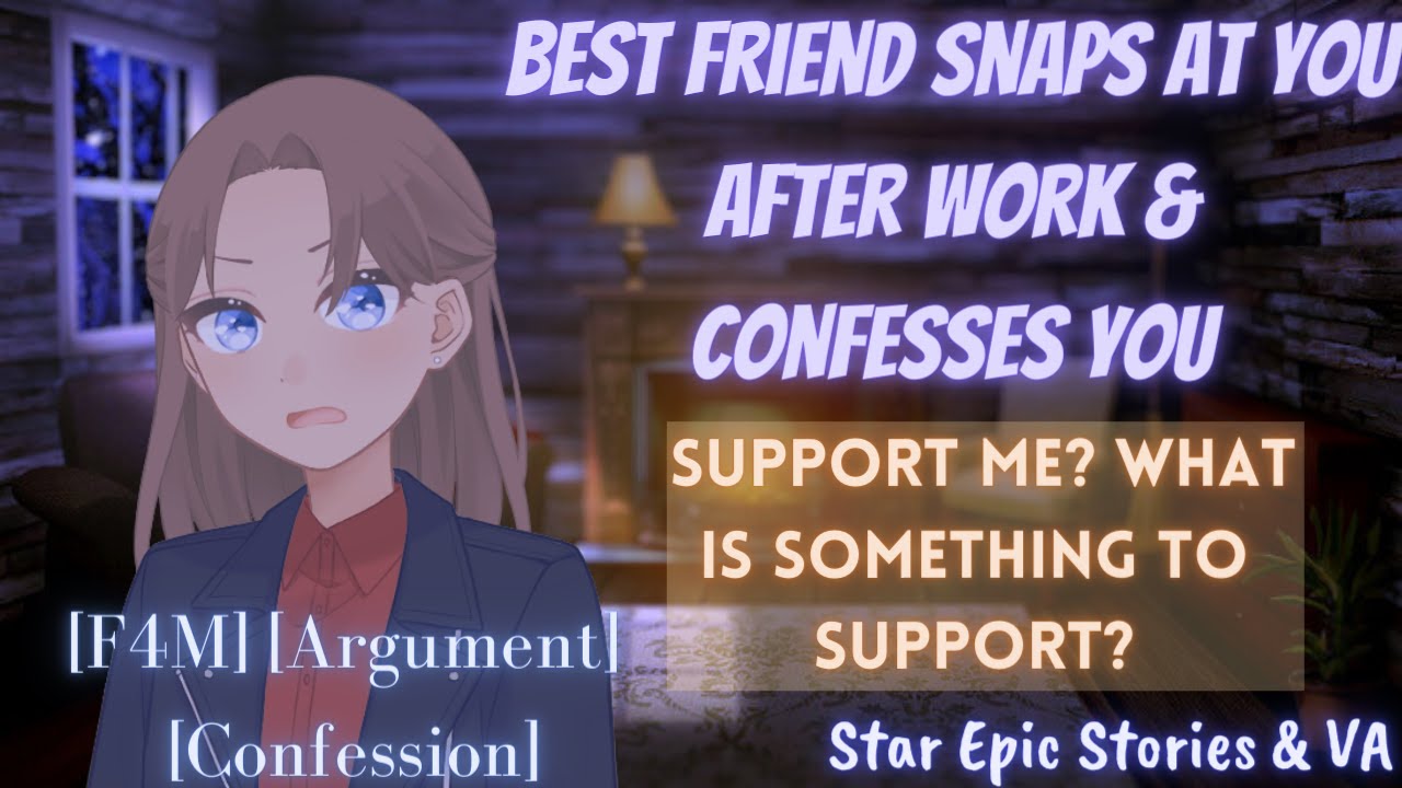 [ASMR] Best Friend Snaps At You After Work & Confesses You [F4M] [Argument] [Confession]
