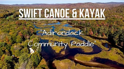 Swift Canoe & Kayak "Adirondack Community Paddle" l Old Forge l New York l Moose River