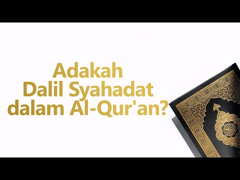 Video: Apa kata Al-Qur'an tentang Syahadat?