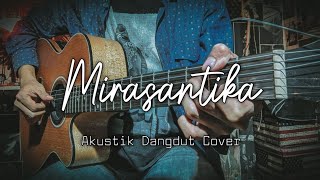 Mirasantika || Akustik Dangdut Cover
