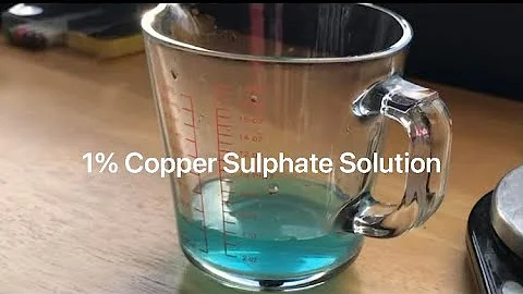 How to create a 1% Copper Sulphate solution.