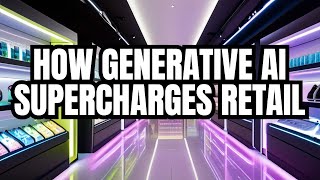 How Generative AI Can Transform Retail Stores by The Retail Doctor 1,978 views 1 month ago 8 minutes, 52 seconds