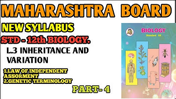 L.3 INHERITANCE AND VARIATION| PART 4| 12TH SCI | BIOLOGY | NEW SYLLABUS | MAHARASHTRA BOARD
