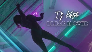 Dj Kantik - Break is Over (Original Mix) Resimi