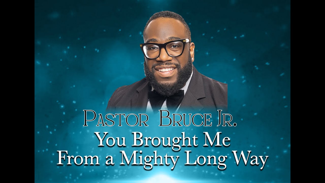 You Brought Me From a Mighty Long Way - YouTube
